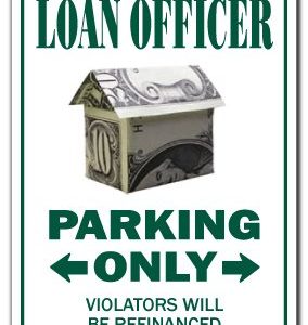 Loan Officer Novelty Sign | Indoor/Outdoor | Funny Home Décor for Garages, Living Rooms, Bedroom, Offices | SignMission Parking Money Bank Funny Gift Branch Manager Banker Sign Wall Plaque Decoration